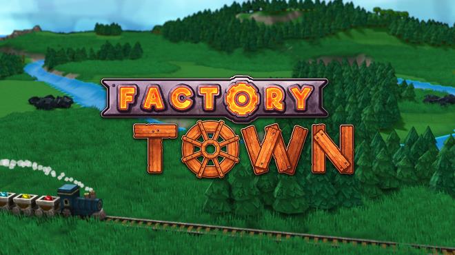 Factory Town v2 1 8 Free Download