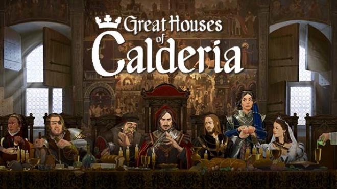 Great Houses of Calderia Update v1 0 1 1315 Free Download