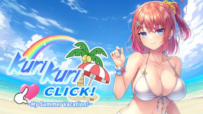 Kuri Kuri Click! ~My Summer Vacation!~