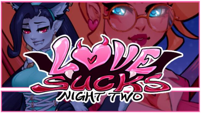 Love Sucks: Night Two