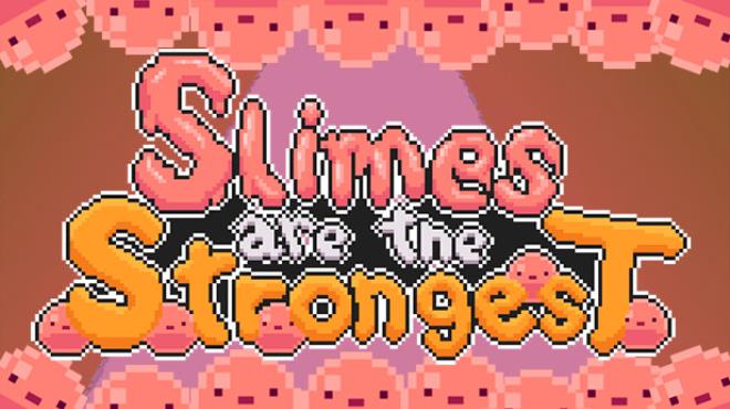 Slimes are the Strongest