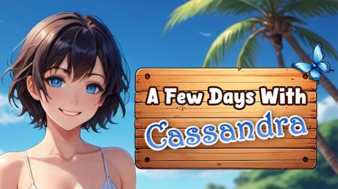 A Few Days With : Cassandra Free Download