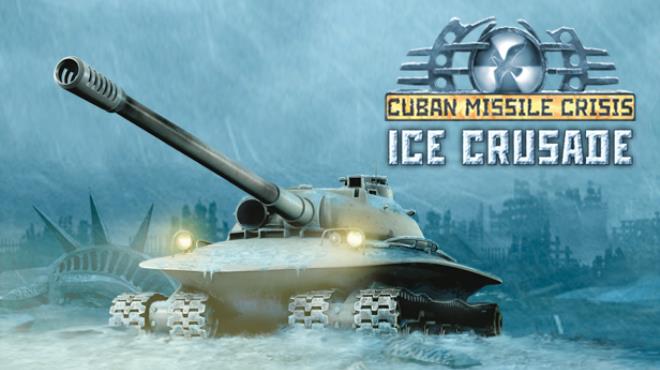 Cuban Missile Crisis: Ice Crusade Free Download