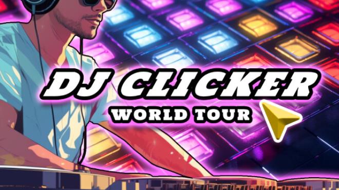 DJ Clicker World Tour Free Download