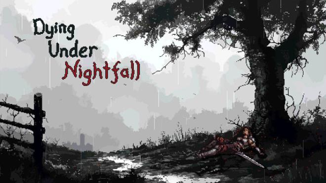 DYING UNDER NIGHTFALL Free Download