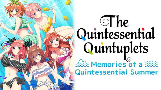 The Quintessential Quintuplets Memories of a Quintessential Summer Free Download