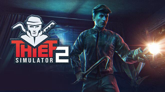 Thief Simulator 2 Update v1 27b Free Download