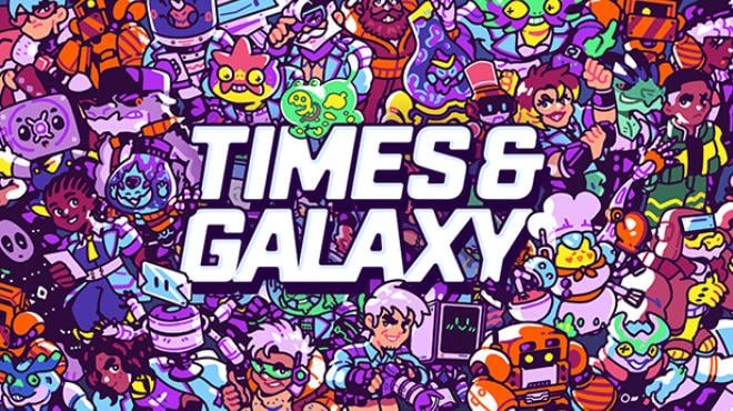 Times and Galaxy Free Download