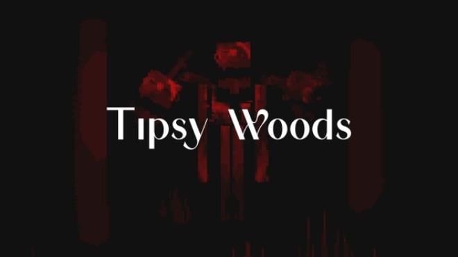 Tipsy Woods Free Download