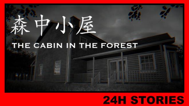 24H Stories The Cabin In The Forest Free Download