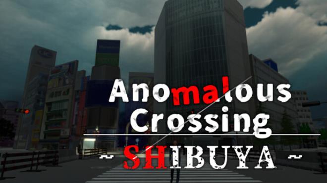 Anomalous Crossing Shibuya Free Download