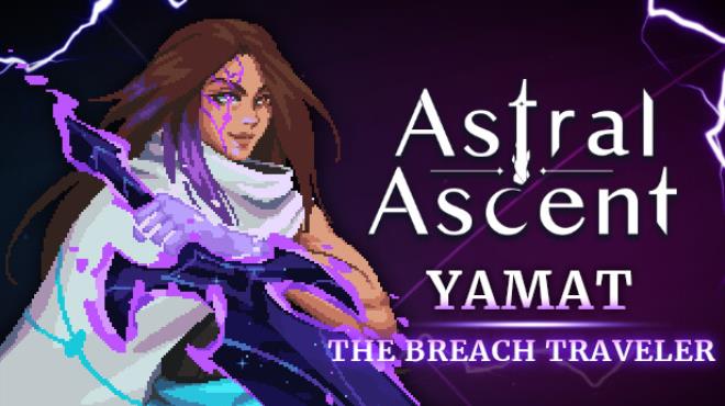 Astral Ascent Yamat the Breach Traveler Free Download