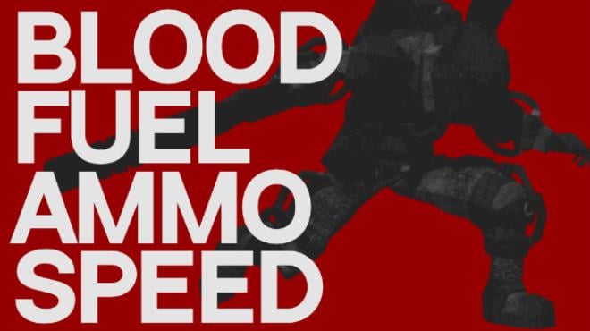Blood, Fuel, Ammo & Speed Free Download