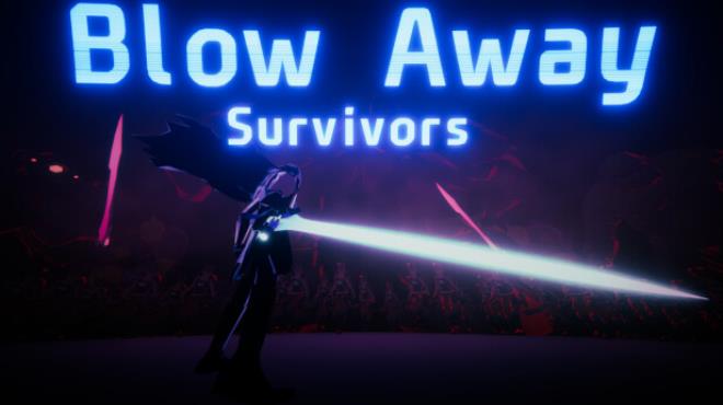 Blow Away Survivors Free Download