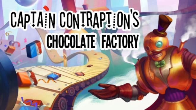 Captain Contraptions Chocolate Factory Free Download