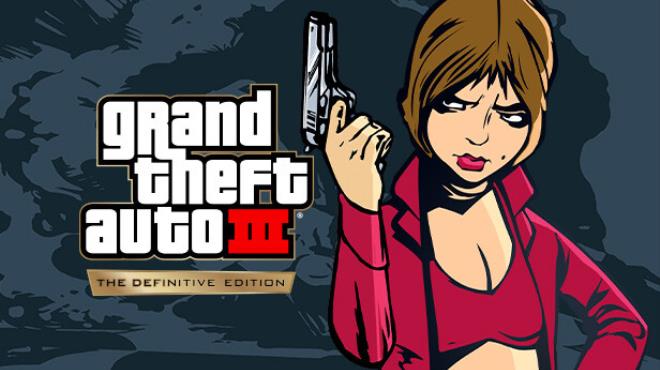 Grand Theft Auto III The Definitive Edition v1 17 37984884 Free Download