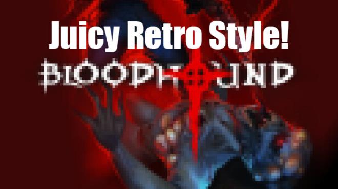 Bloodhound Juicy Retro Style Free Download