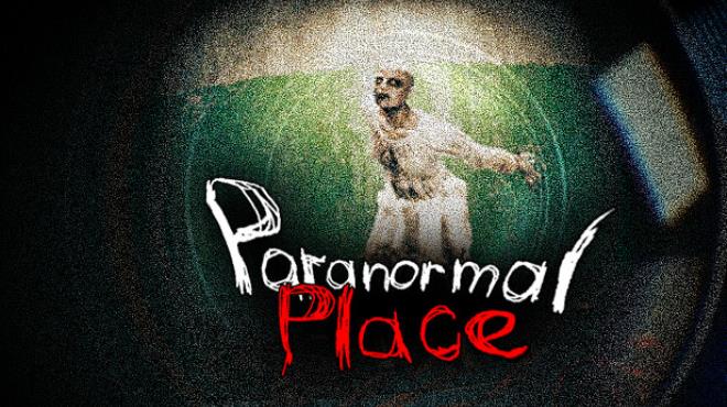 Paranormal place Free Download