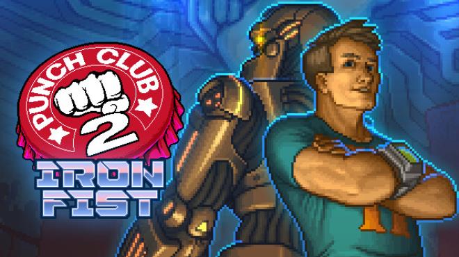 Punch Club 2 Fast Forward Iron Fist Free Download