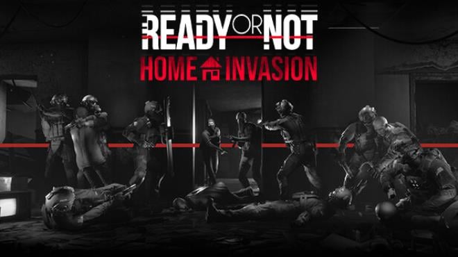 Ready or Not Home Invasion Free Download