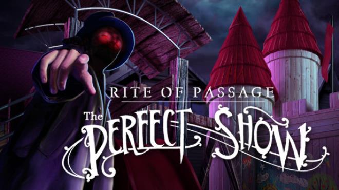 Rite of Passage: The Perfect Show Collector's Edition Free Download