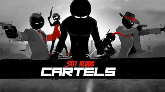 Sift Heads Cartels Free Download