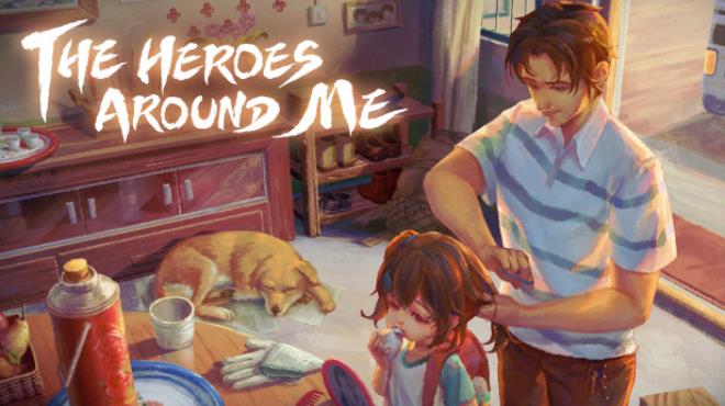 The Heroes Around Me