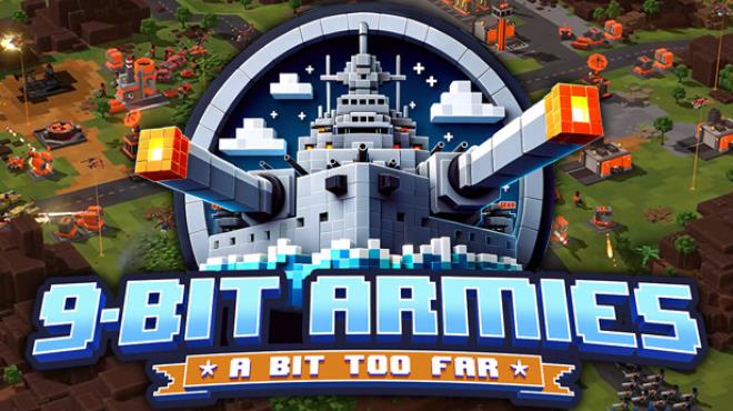 9-Bit Armies A Bit Too Far Free Download