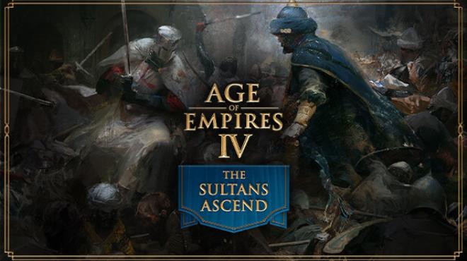 Age of Empires IV Anniversary Edition The Sultans Ascend Civilizations Unlocker Free Download