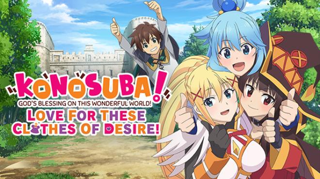 KONOSUBA Gods Blessing on this Wonderful World Love For These Clothes Of Desire Free Download