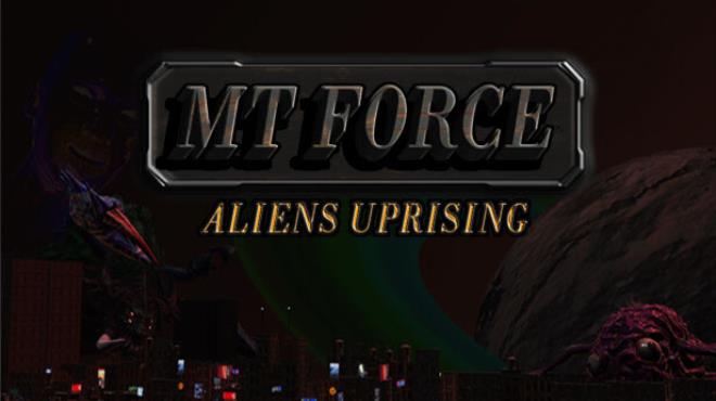 MT Force Aliens Uprising Free Download