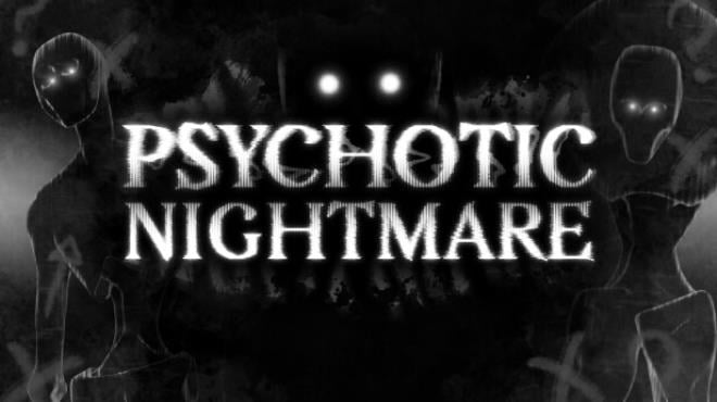 Psychotic Nightmare Free Download