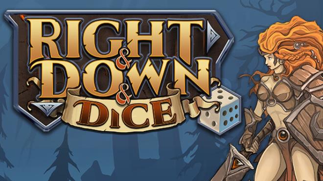 Right and Down and Dice