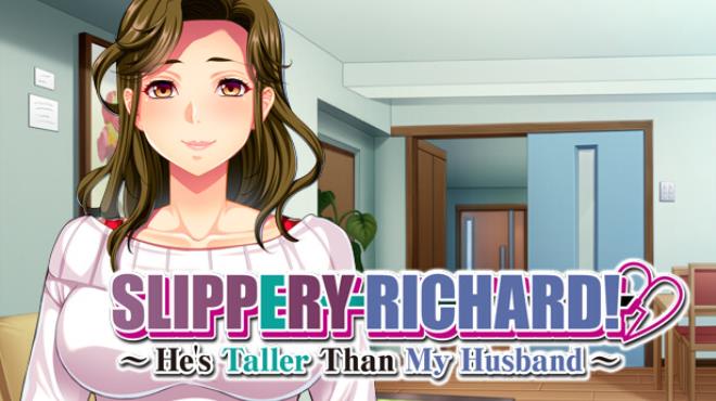 Slippery Richard Hes Taller Than My Husband UNRATED Free Download