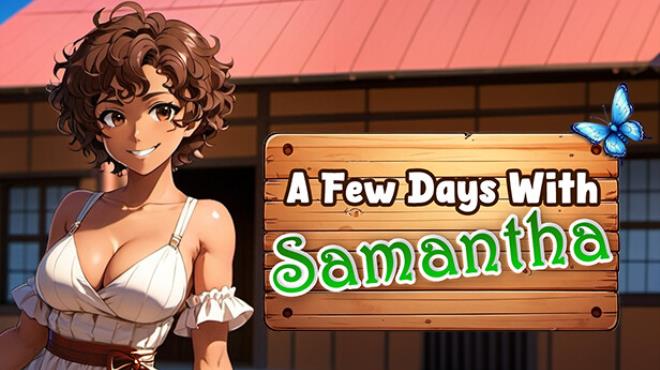 A Few Days With : Samantha