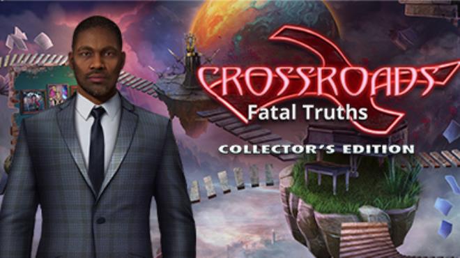 Crossroads Fatal Truths Collectors Edition Free Download