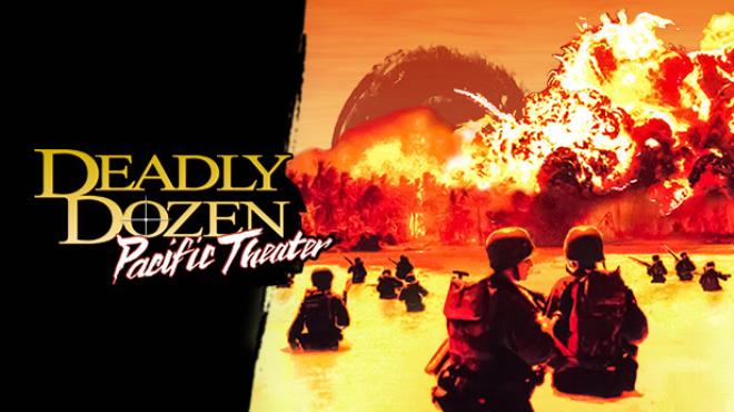 Deadly Dozen: Pacific Theater v2.40