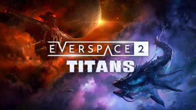 EVERSPACE 2 Titans Free Download