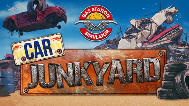 Gas Station Simulator Car Junkyard Free Download