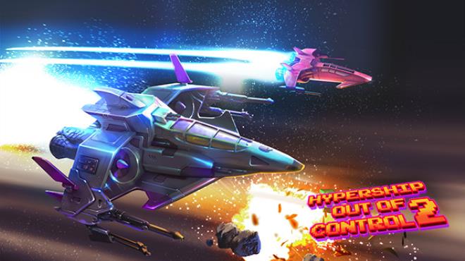 Hypership Out of Control 2 Free Download