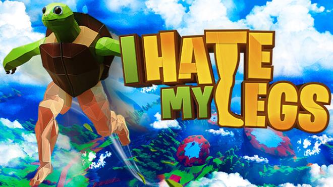 I HATE MY LEGS Free Download