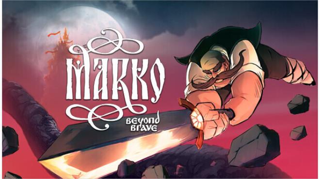 Marko: Beyond Brave Free Download