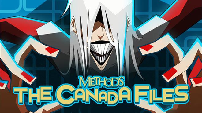 Methods: The Canada Files Free Download