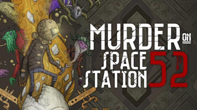 Murder On Space Station 52 v1.13.4