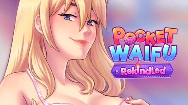 Pocket Waifu Rekindled-I KnoW