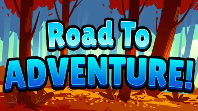 Road To Adventure!