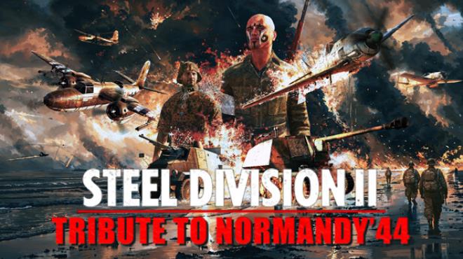 Steel Division 2 Tribute to Normandy 44 Update v130290 incl DLC Free Download