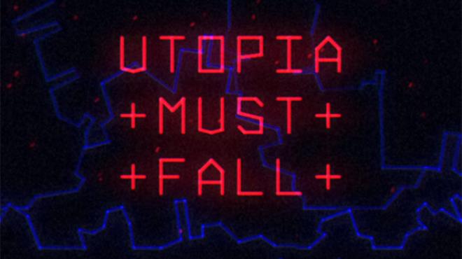 Utopia Must Fall