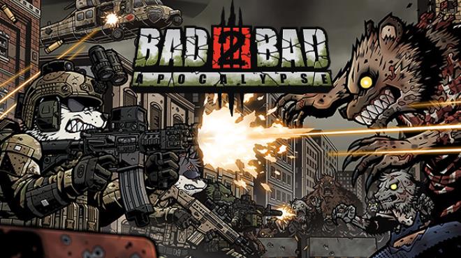 Bad 2 Bad Apocalypse Free Download