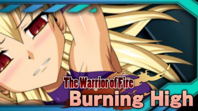 Burning High The Warrior of Fire Free Download